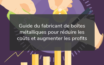 Guide du fabricant pour réduire les coûts et augmenter les profits