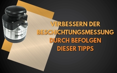 7 Wege, Ihren Beschichtungsmessprozess zu verbessern