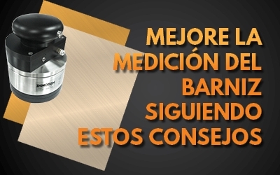 7 Formas de mejorar el proceso de medición del barniz