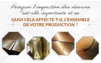 Pourquoi l’inspection des réserves est-elle importante et en quoi cela affecte-t-il l’ensemble de votre production ?
