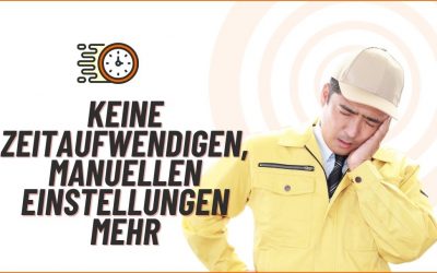 Keine zeitaufwendigen, manuellen Einstellungen mehr