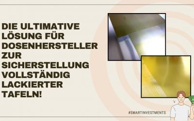 Die ultimative Lösung für Dosenhersteller zur Sicherstellung vollständig lackierter Tafeln!
