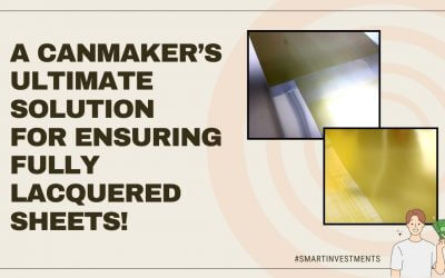 A Canmaker’s Ultimate Solution for Ensuring Fully Lacquered Sheets