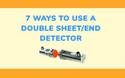 7 Ways to use a double sheet / end detector