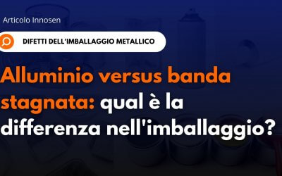 Alluminio versus banda stagnata: qual è la differenza nell’imballaggio?