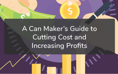 A Can Maker’s Guide to Cutting Cost and Increasing Profits