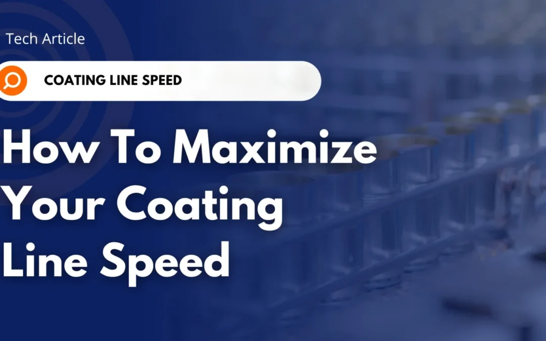 Tech Article banner: How to Maximize Your Coating Line Speed, with coated 3-piece can bodies on a production line in the background.